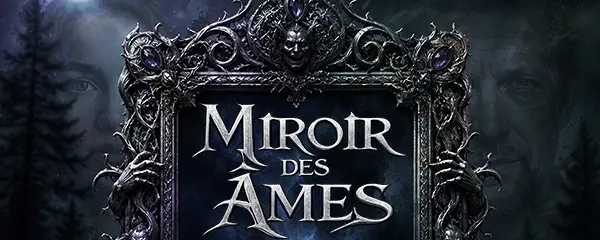 Le Miroir des Âmes
