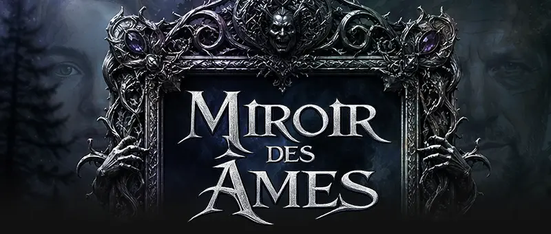 Le Miroir des Âmes